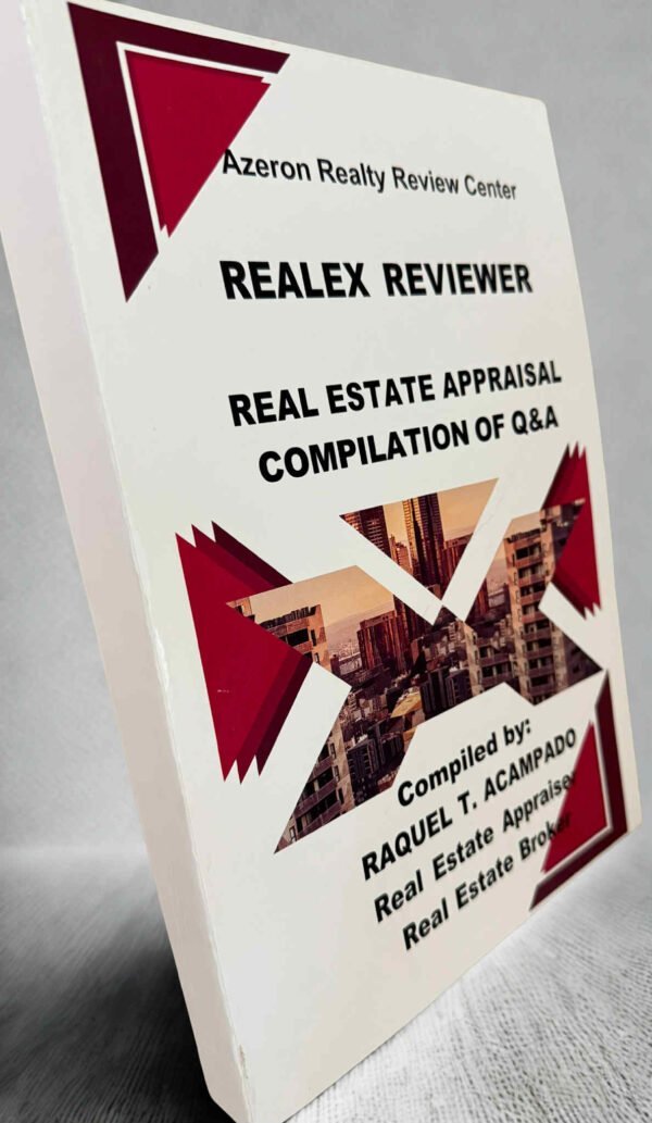 REALEX Reviewer (Over 4,800 compiled Real Estate Appraisal questions and answers from past Board and DTI Exams)